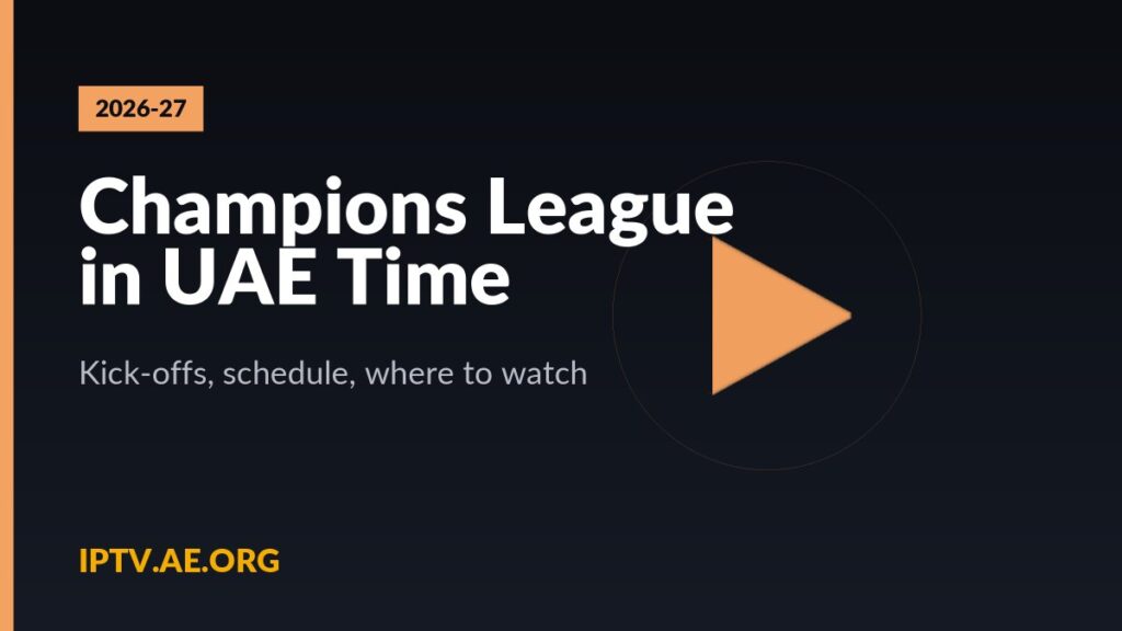 Champions League in UAE Time