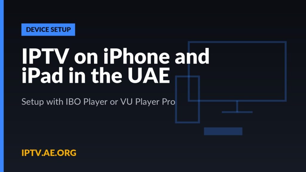 IPTV on iPhone and iPad in the UAE
