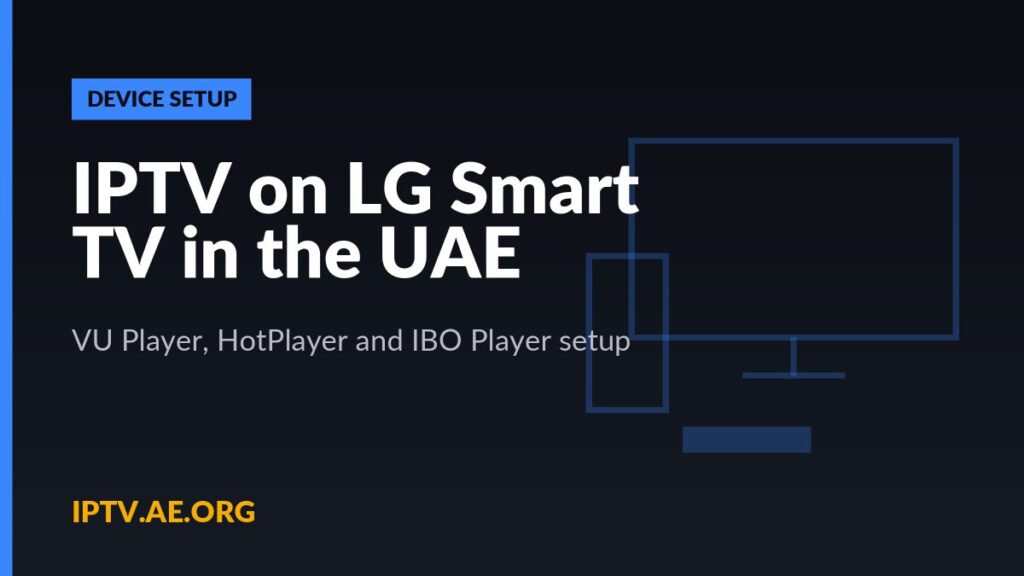 IPTV on LG Smart TV in the UAE